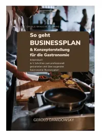 So geht Businessplan & Konzepterstellung für die Gastronomie / Bildquelle: Gerold Dawidowsky